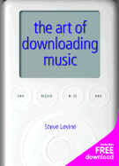 The Art of Downloading Music