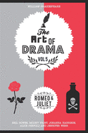 The Art of Drama, Volume 5: Romeo and Juliet