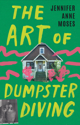 The Art of Dumpster Diving - Moses, Jennifer Anne