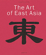 The Art of East Asia - Konemann (Creator)