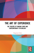 The Art of Experience: The Theatre of Marina Carr and Contemporary Psychology