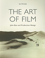 The Art of Film: John Box and Production Design