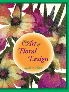 The Art of Floral Design - Hunter, Norah T, and Mitchell, Herb