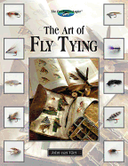 The Art of Fly Tying: More Than 200 Classic & New Patterns