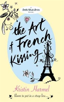 The Art of French Kissing - Harmel, Kristin