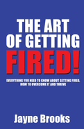 The Art of Getting Fired