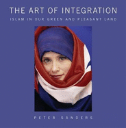 The Art of Integration: Islam in Our Green and Pleasant Land
