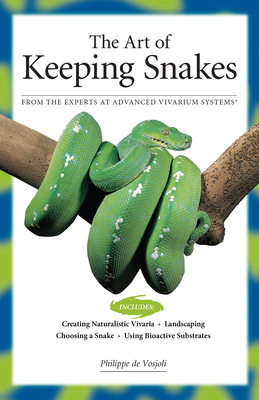 The Art of Keeping Snakes - De Vosjoil, Philippe