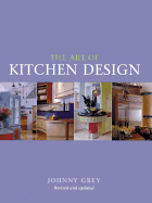 The Art of Kitchen Design - Grey, Johnny