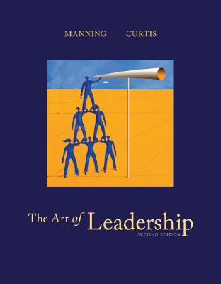 The Art of Leadership - Manning, George, and Curtis, Kent