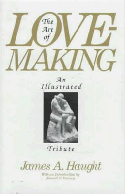 The Art of Lovemaking - Haugt, James A