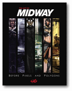 The Art of Midway: Before Pixels and Polygons