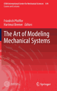 The Art of Modeling Mechanical Systems