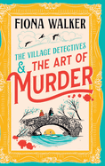 The Art of Murder: The charming cozy mystery full of twists and turns from Fiona Walker