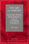 The Art of Parody: Maxine Hong Kingston's Use of Chinese Sources