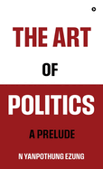 The Art of Politics: A Prelude