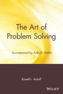 The Art of Problem Solving: Accompanied by Ackoff's Fables