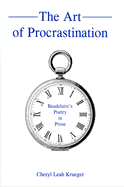 The Art of Procrastination: Baudelaire's Poetry in Prose