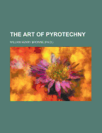 The Art of Pyrotechny