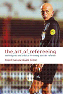 The Art of Refereeing: Techniques and Advice for Every Soccer Referee