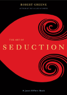 The Art of Seduction - Greene, Robert, and Elffers, Joost (Producer)