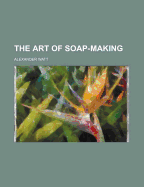 The Art of Soap-Making
