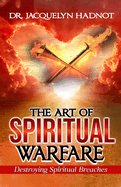 The Art of Spiritual Warfare: Destroying Spiritual Breaches