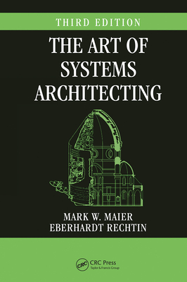 The Art of Systems Architecting - Maier, Mark W.
