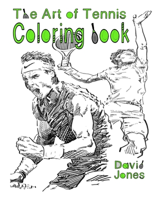 The Art of Tennis Coloring Book - Jones, Sarah, and Jones, David