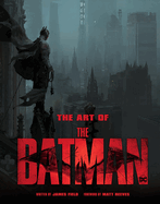 The Art of the Batman: The Official Behind-The-Scenes Companion to the Film