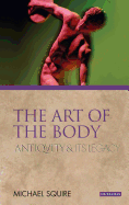 The Art of the Body: Antiquity and its Legacy