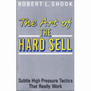 The Art of the Hard Sell