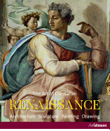 The Art of the Italian Renaissance: Architecture, Sculpture, Painting, Drawing