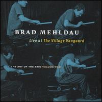 The Art of the Trio, Vol. 2: Live at the Village Vanguard - Brad Mehldau