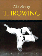 The Art of Throwing: Principles & Techniques