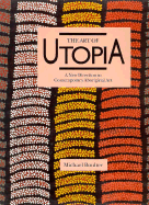 The Art of Utopia: A New Direction in Contemporary Aboriginal Art