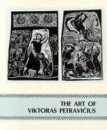 The Art of Viktoras Petravicius Vol. 1: Early Works: 1935-1949