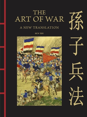 The Art of War: A New Translation - Tzu, Sun, and Trapp, James (Translated with commentary by)