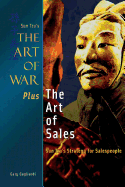The Art of War Plus the Art of Sales: Sun Tzu's Strategy for Salespeople - Tzu, Sun, and Gagliardi, Gary J