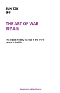 The Art of War: The oldest military treatise in the world
