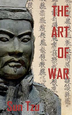 The Art of War - Sun Tzu, and Giles, Lionel, Professor (Translated by)