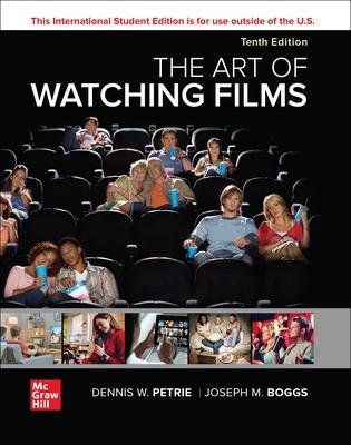 The Art of Watching Films ISE - Petrie, Dennis, and Boggs, Joe