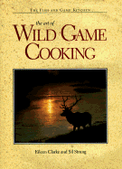 The Art of Wild Game Cooking