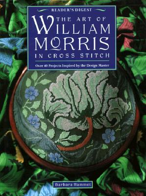 The Art of William Morris in Cross Stitch - Hammet, Barbara