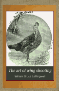 The Art of Wing Shooting