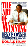 The Art of Winning: America's Most Successful Competitor Shows How to Motivate-And Win-In Business and in Life!