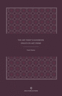 The Art Thief's Handbook: Essays on Art Crime