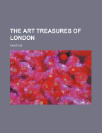 The Art Treasures of London: Painting