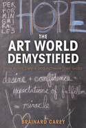 The Art World Demystified: How Artists Define and Achieve Their Goals