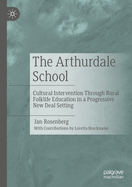 The Arthurdale School: Cultural Intervention Through Rural Folklife Education in a Progressive New Deal Setting